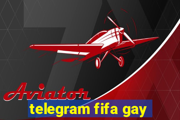 telegram fifa gay